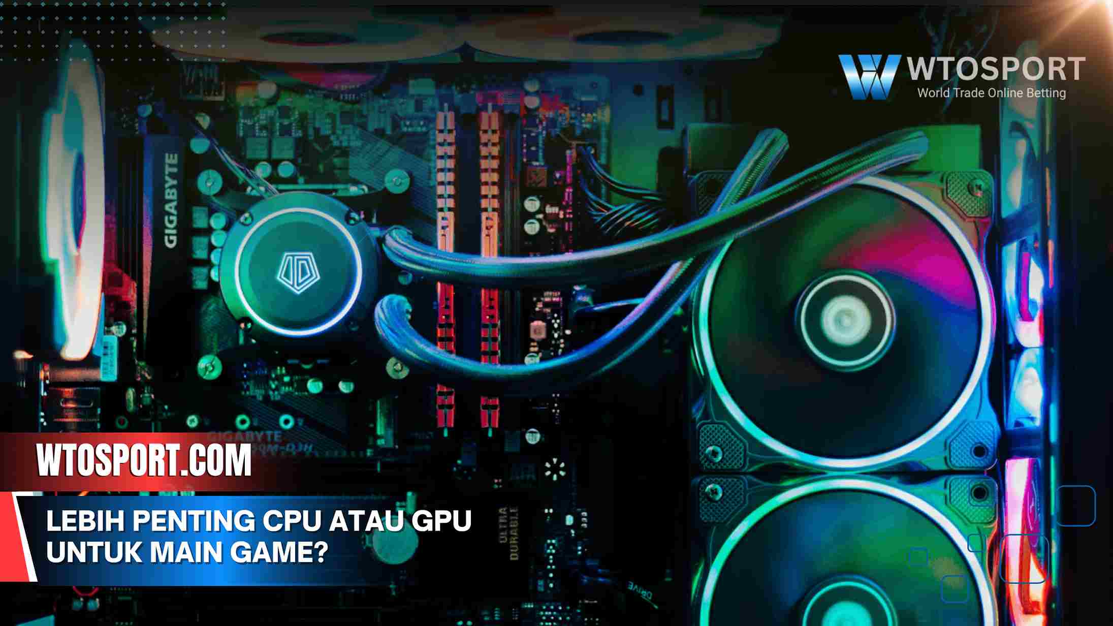 Lebih penting CPU atau GPU untuk main game? Ini Jawabannya