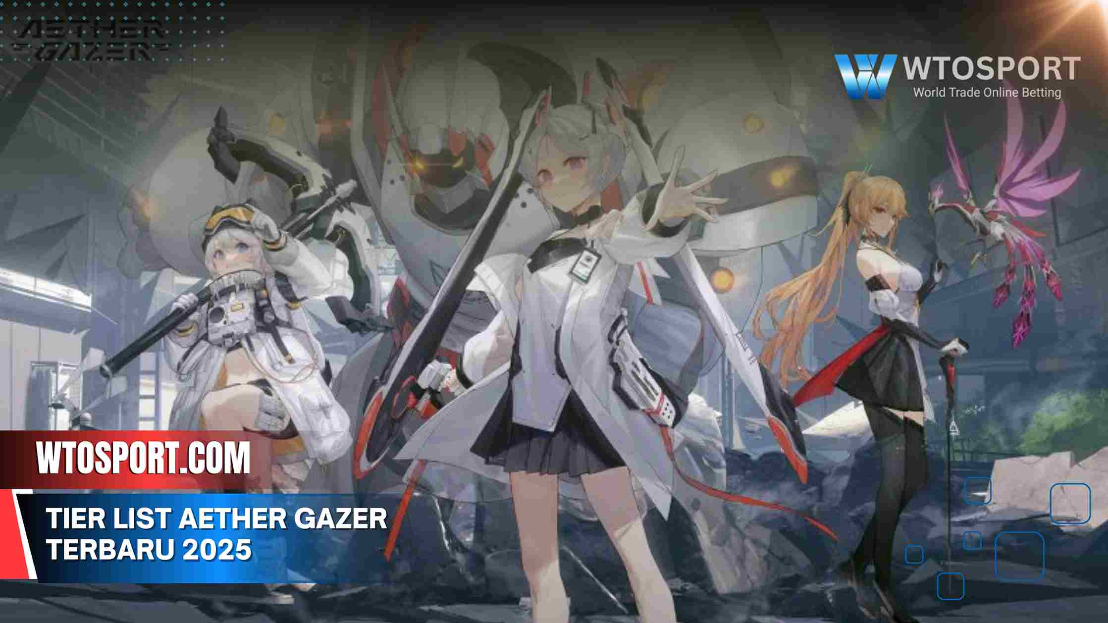 Tier List Aether Gazer Terbaru 2025, Wajib Punya Ini! Tier List Aether Gazer Terbaru 2025, Wajib Punya Ini!