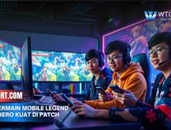 Trik bermain Mobile Legend agar hero kuat di Patch 2025