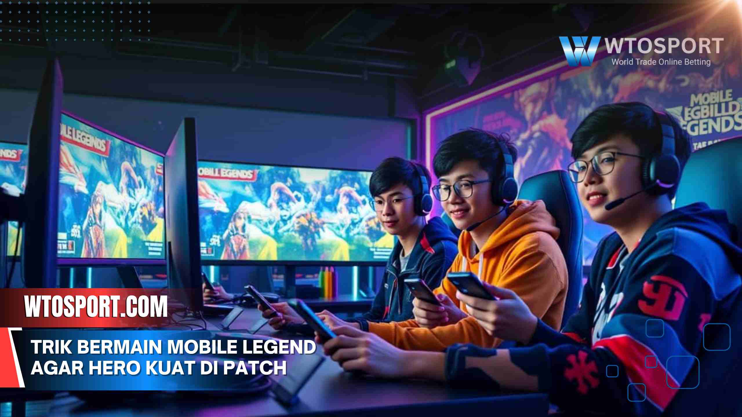 Trik bermain Mobile Legend agar hero kuat di Patch 2025