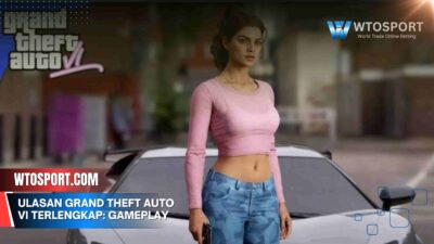 Ulasan Grand Theft Auto VI terlengkap: gameplay & fitur baru