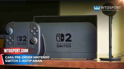 Cara Pre-order Nintendo Switch 2 Jastip Aman & Terpercaya