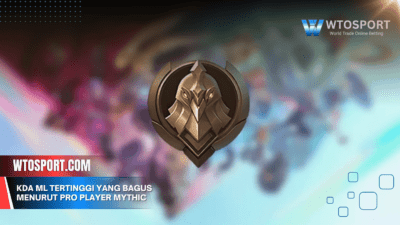 KDA ML Tertinggi yang Bagus Menurut Pro Player Mythic 2025