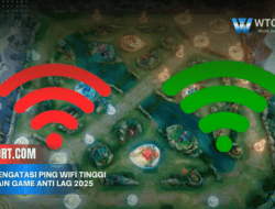 Cara Mengatasi Ping WiFi Tinggi Saat Main Game Anti Lag 2025