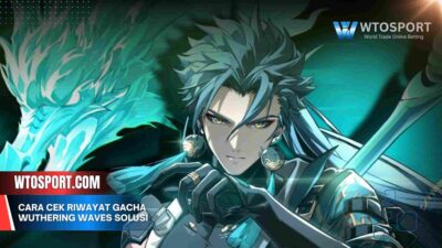 Cara cek riwayat gacha wuthering waves Solusi Cerdas 2025