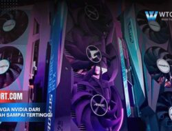 Daftar VGA Nvidia dari Terendah Sampai Tertinggi & Harga