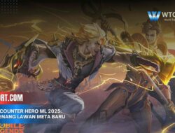 Daftar Counter Hero ML 2025: Auto Menang Lawan Meta Baru