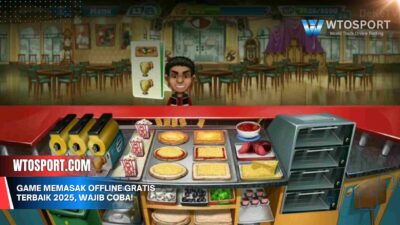 Game Memasak Offline Gratis Terbaik 2025, Wajib Coba!