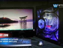 Rakit PC gaming 10 jutaan 2025, Spek Dewa Anti Lag