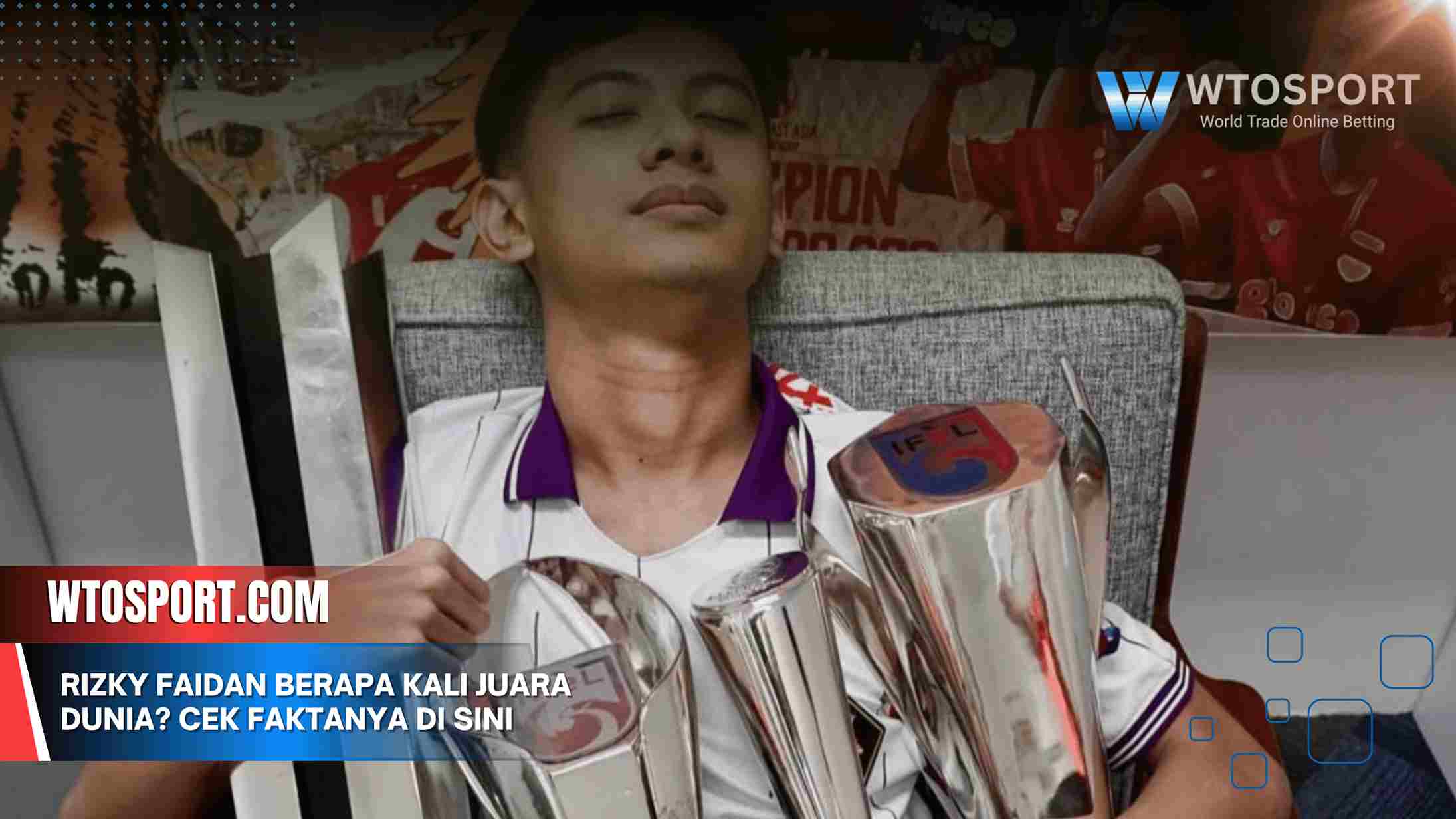 Rizky Faidan Berapa Kali Juara Dunia? Cek Faktanya di Sini