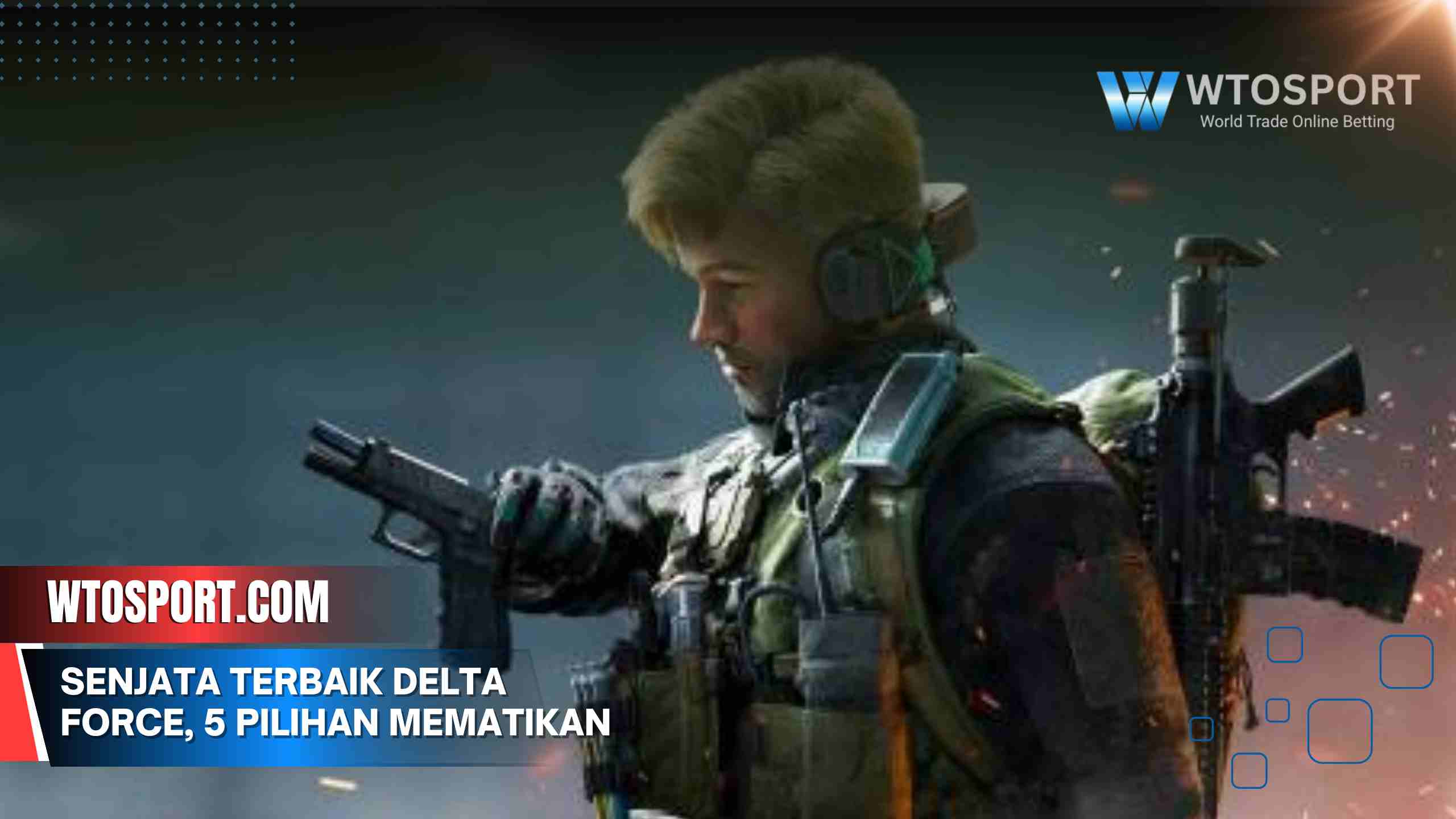 Senjata terbaik Delta Force, 5 pilihan paling mematikan