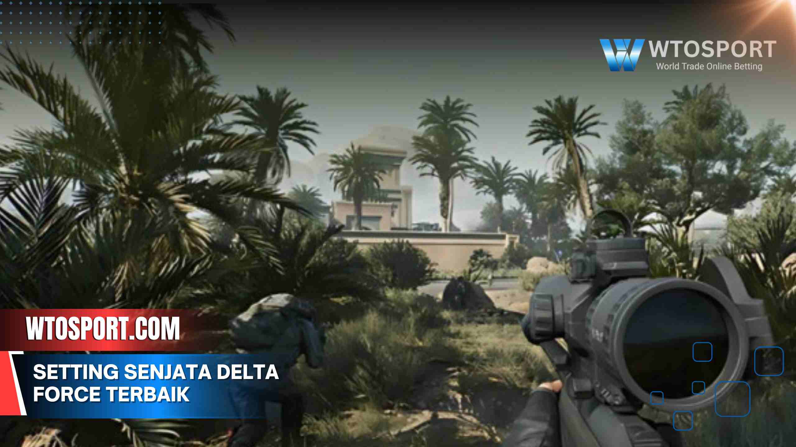 Setting senjata Delta Force terbaik ala pro player dunia Setting senjata Delta Force terbaik ala pro player dunia