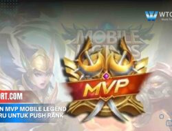 Urutan MVP Mobile legend terbaru untuk push rank anti turun