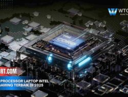 Urutan Processor Laptop Intel untuk Gaming Terbaik di 2025