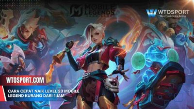 Cara Cepat Naik Level 20 Mobile Legend Kurang dari 1 Jam