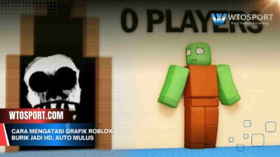 Cara Mengatasi Grafik Roblox Burik Jadi HD, Auto Mulus