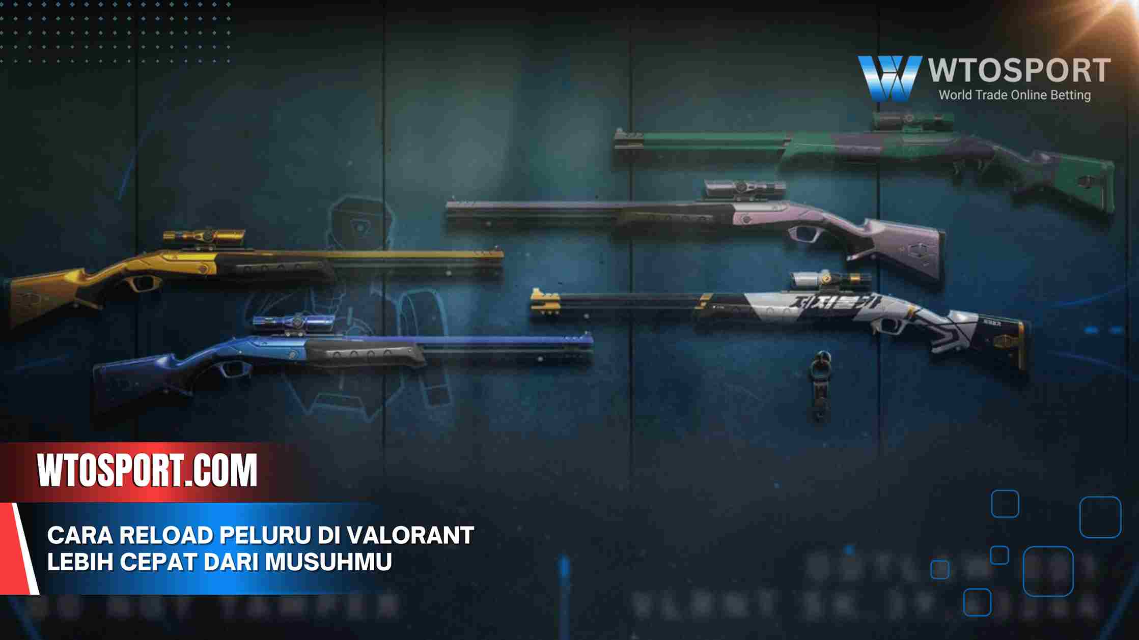 Cara Reload Peluru di Valorant Lebih Cepat dari Musuhmu