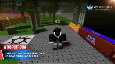 Cara Setting Grafik Roblox di HP Agar Tidak Lag di 2025