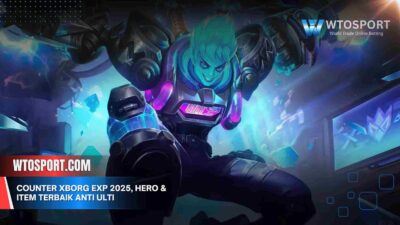 Counter Xborg EXP 2025, Hero & Item Terbaik Anti Ulti