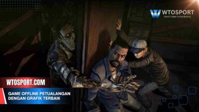 Game Offline Petualangan dengan Grafik Terbaik Wajib Coba