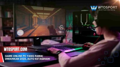 Game Online PC yang Ramai Dimainkan 2025, Auto Ketagihan!