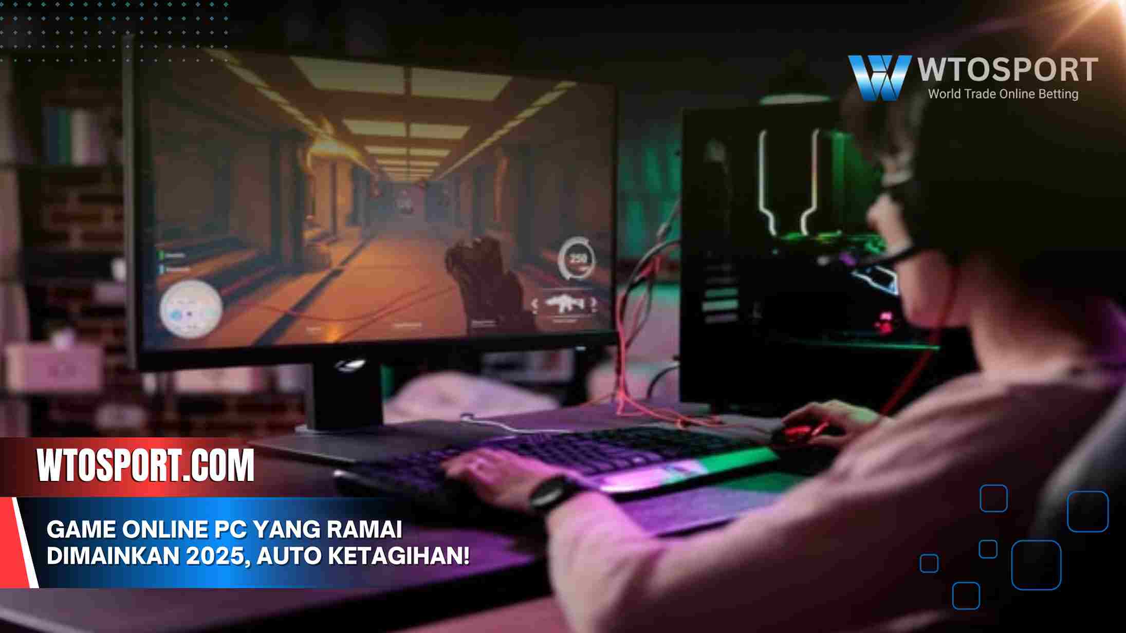 Game Online PC yang Ramai Dimainkan 2025, Auto Ketagihan!