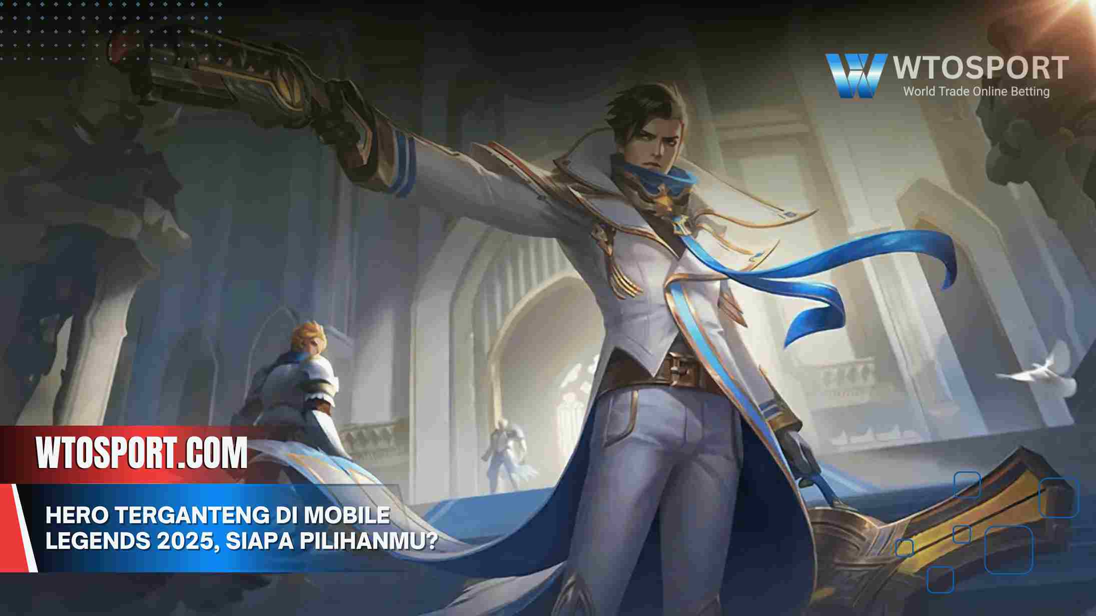 Hero Terganteng di Mobile Legends 2025, Siapa Pilihanmu?