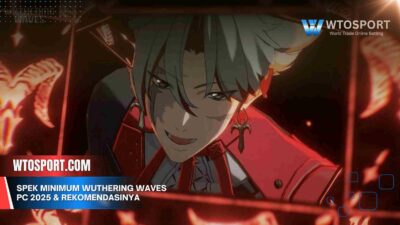 Spek Minimum Wuthering Waves PC 2025 & Rekomendasinya