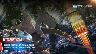 Anime Masuk ke Dunia Game Overpower Terbaik Saat Ini
