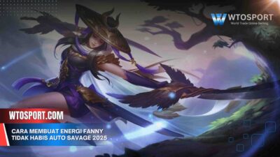 Cara Membuat Energi Fanny Tidak Habis Auto Savage 2025