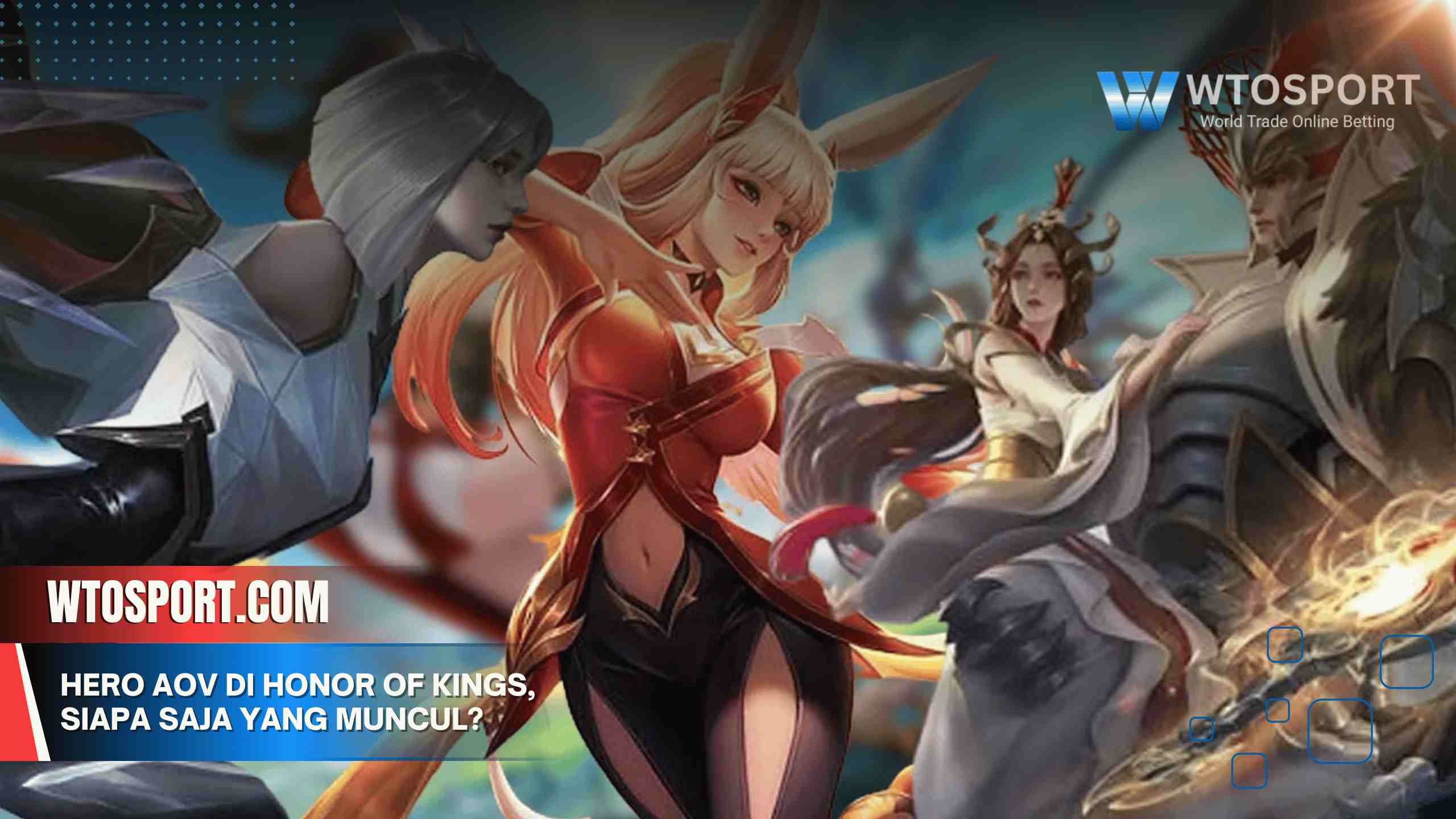Hero AOV di Honor of Kings, Siapa Saja yang Muncul?