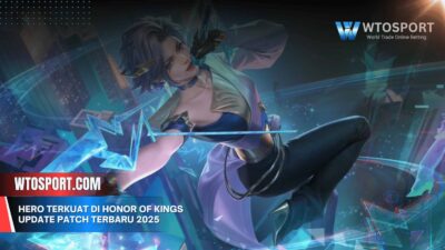 Hero Terkuat di Honor of Kings Update Patch Terbaru 2025