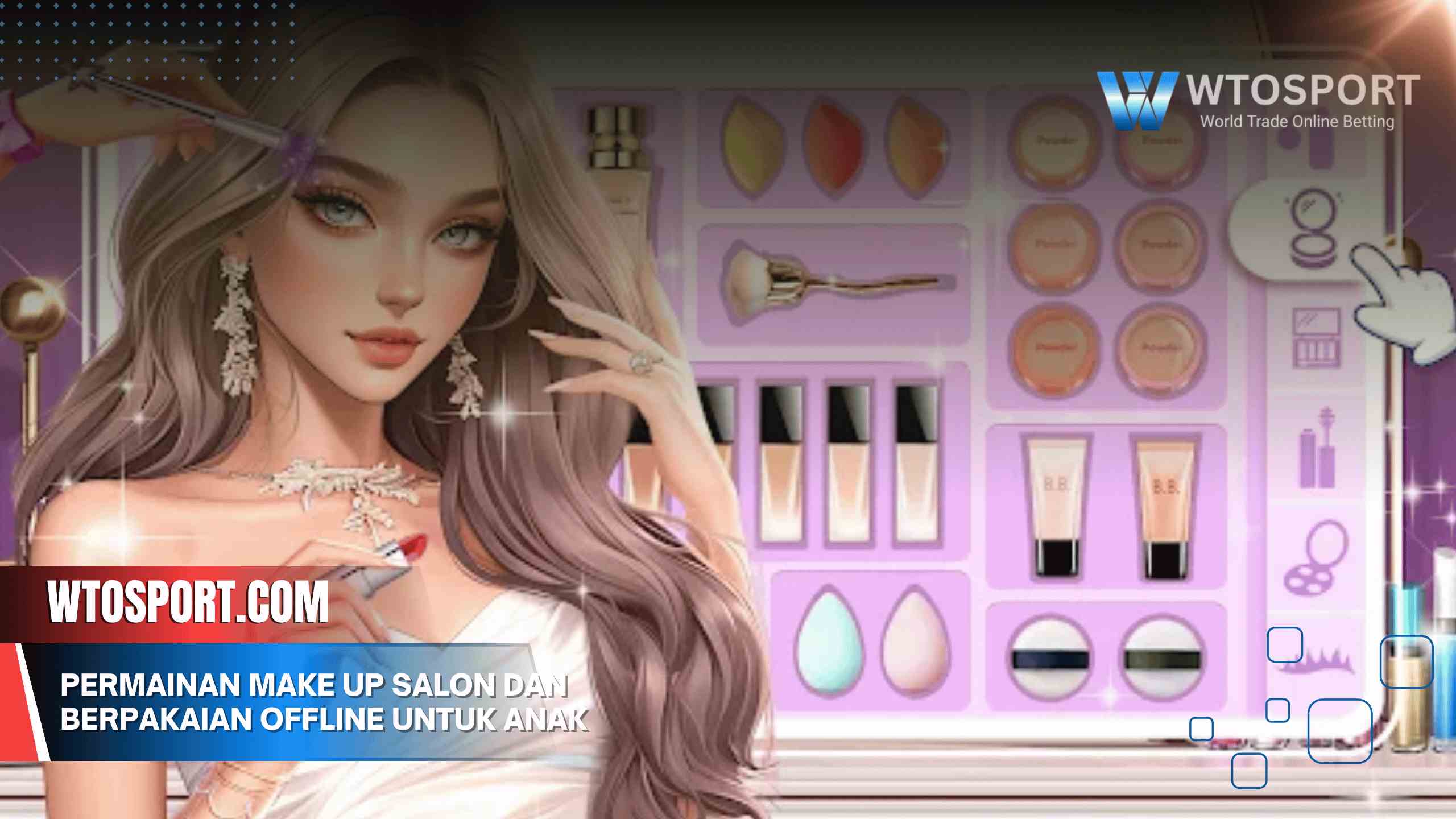 Permainan Make Up Salon dan Berpakaian Offline untuk Anak