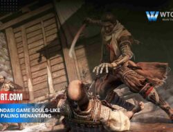 Rekomendasi Game Souls-Like Terbaik Paling Menantang