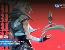 Settingan Grafik Valorant Pro Player untuk FPS Maksimal