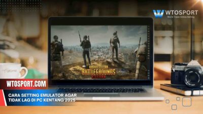 Cara Setting Emulator Agar Tidak Lag di PC Kentang 2025