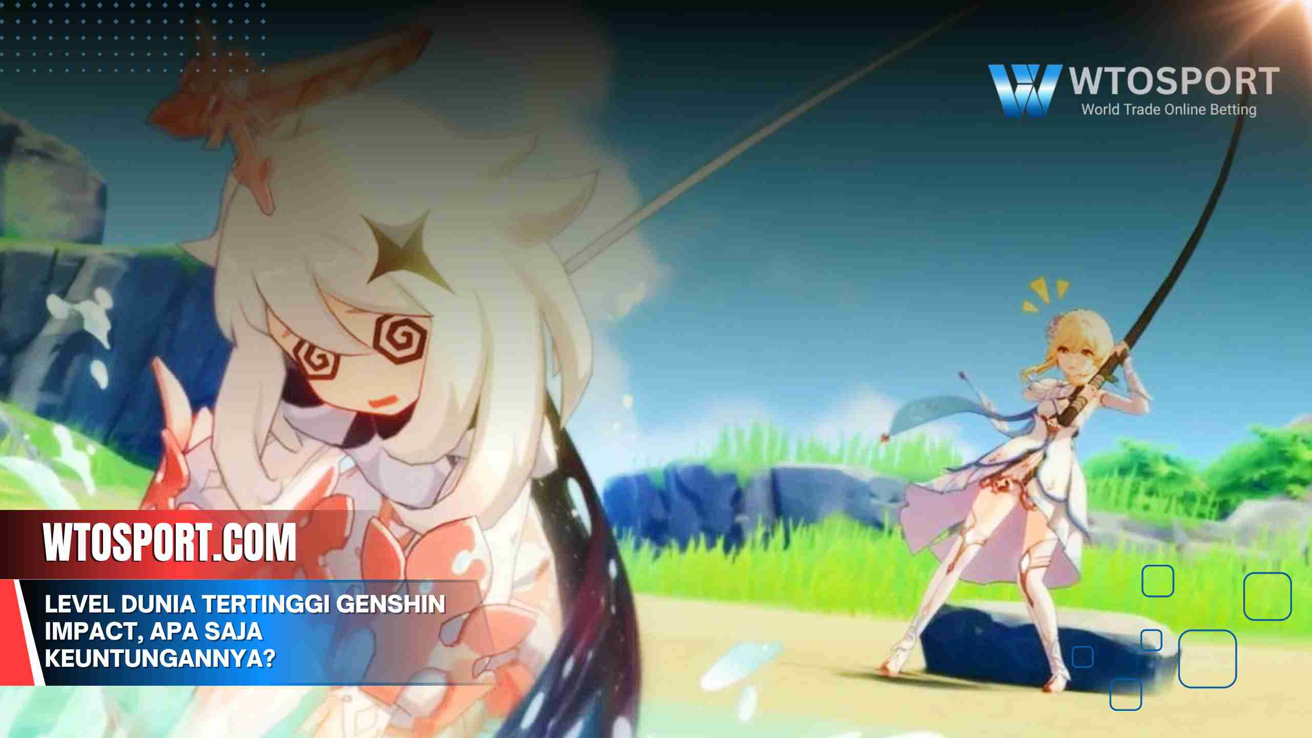 Level Dunia Tertinggi Genshin Impact, Apa Saja Keuntungannya?