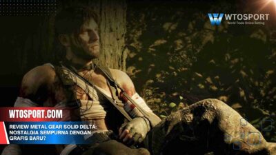 Review Metal Gear Solid Delta: Nostalgia Sempurna dengan Grafis Baru?