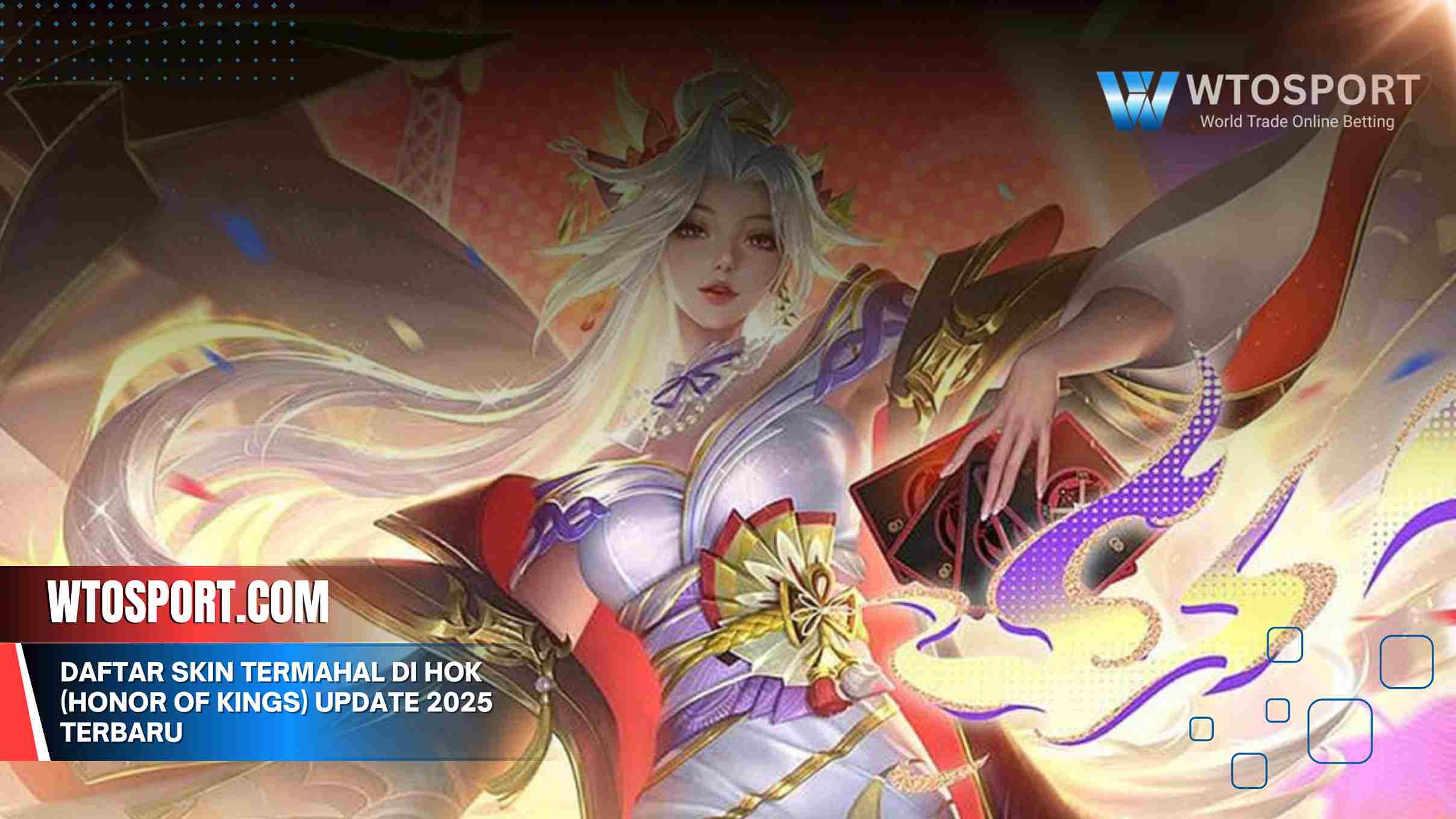 Daftar Skin Termahal di HOK (Honor of Kings) Update 2025 Terbaru