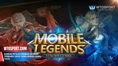 Kamus Istilah Mobile Legend Terbaru 2025 yang Wajib Kamu Tahu