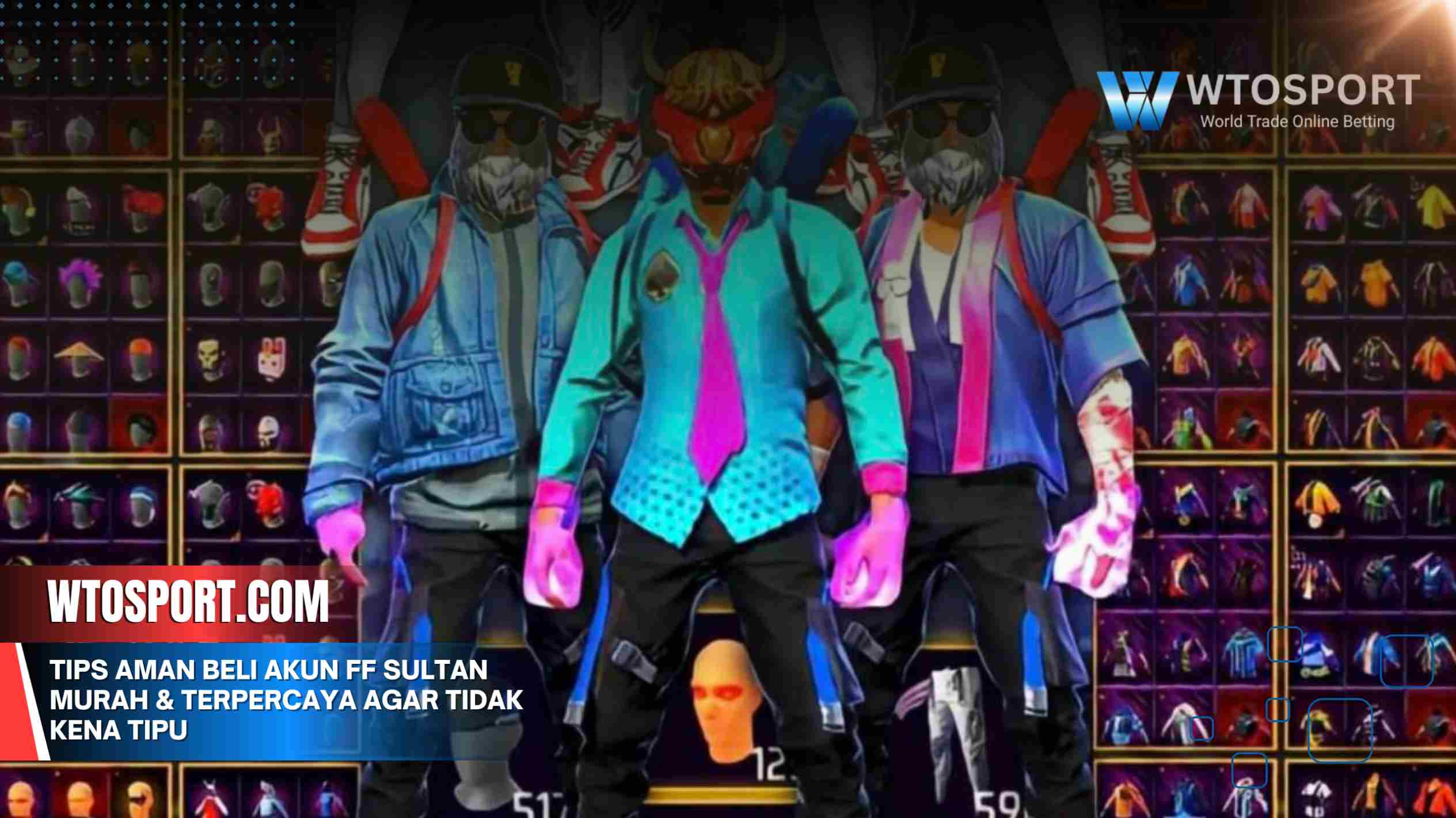 Tips Aman Beli Akun FF Sultan Murah & Terpercaya Agar Tidak Kena Tipu