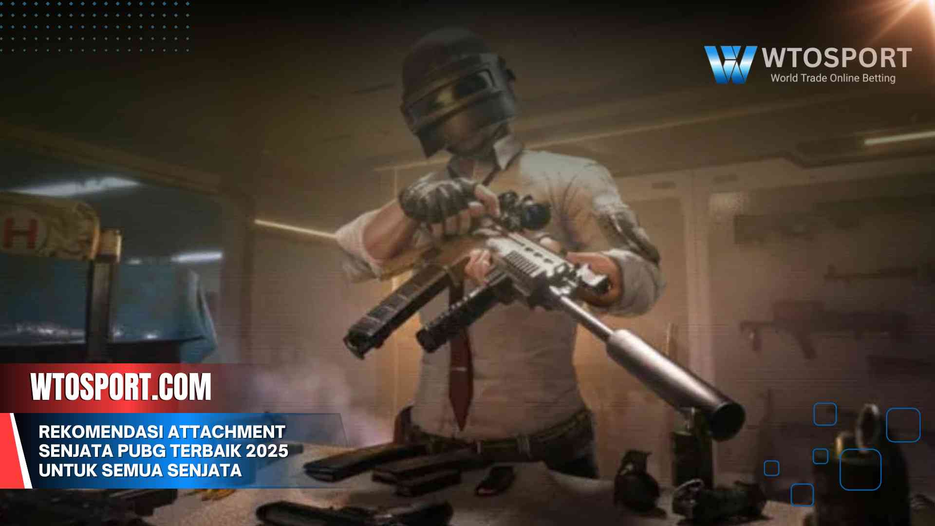 Rekomendasi Attachment Senjata PUBG Terbaik 2025 untuk Semua Senjata