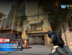 Cara Ampuh Atasi FPS Drop Valorant 2025, Main Game Jadi Lancar