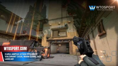 Cara Ampuh Atasi FPS Drop Valorant 2025, Main Game Jadi Lancar