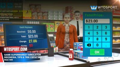 Game Supermarket Simulator Indonesia, Tips & Trik Cepat Jadi Sultan