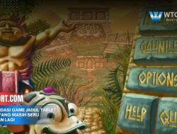 Rekomendasi Game Jadul Tablet Terbaik yang Masih Seru Dimainkan Lagi