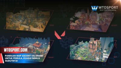 Panduan Map Ascent Valorant untuk Pemula, Kuasai Semua Sudutnya!