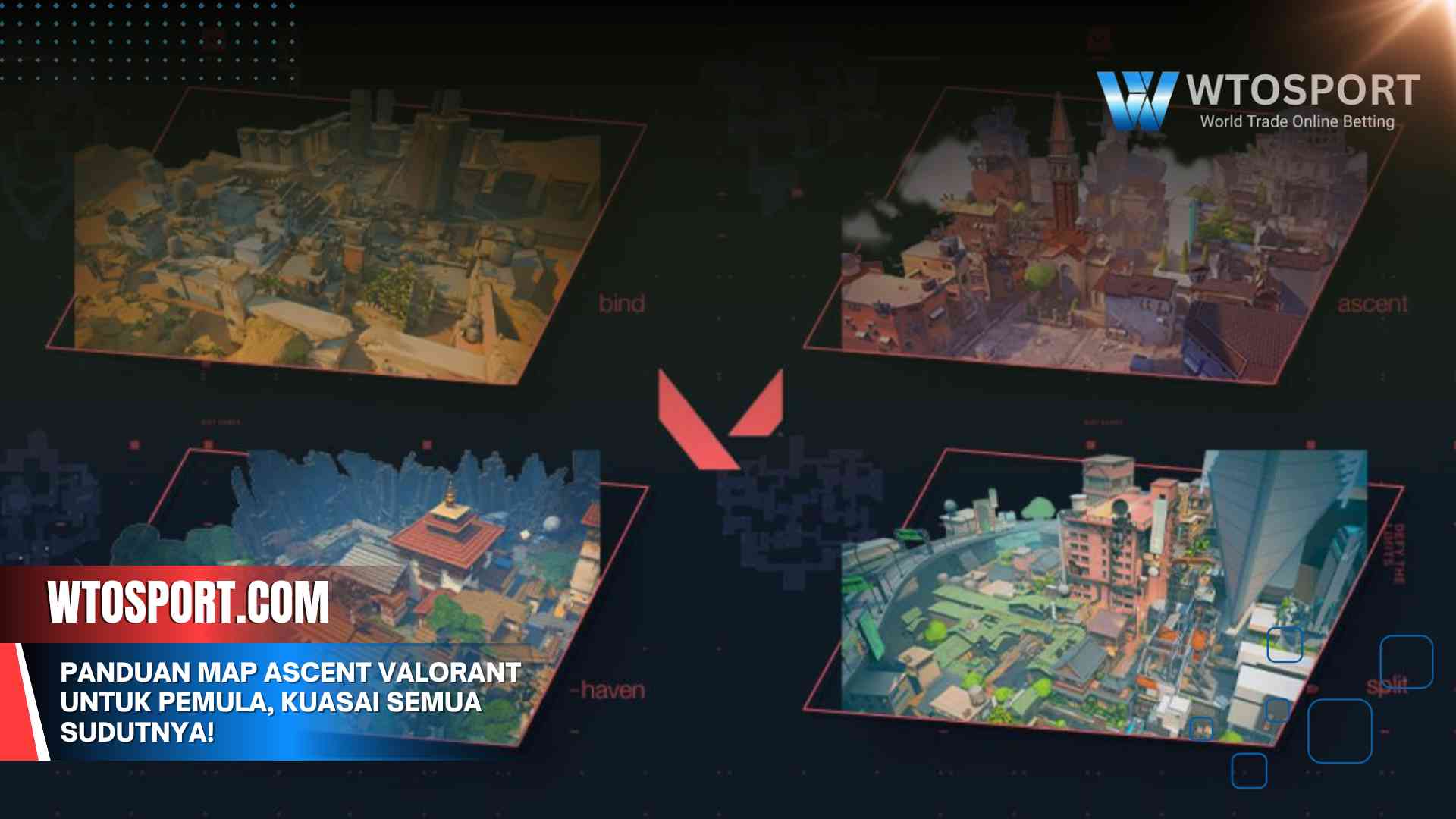 Panduan Map Ascent Valorant untuk Pemula, Kuasai Semua Sudutnya!
