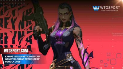 Kamus Istilah-istilah dalam Game Valorant Terlengkap Pemula 2025