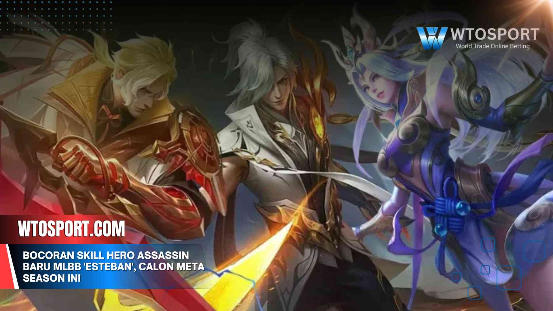 Bocoran Skill Hero Assassin Baru MLBB 'Esteban', Calon Meta Season Ini